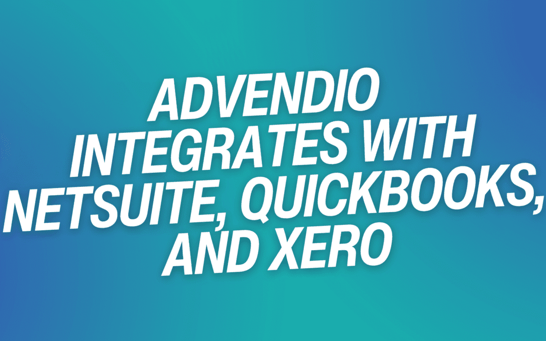 ADvendio integrates with NetSuite, QuickBooks, and Xero