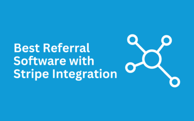 Best Referral Software with Stripe Integration: Picking The Right Tools