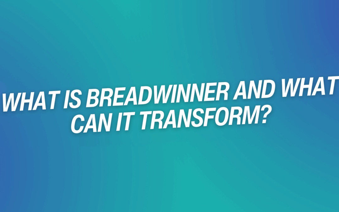 What Is Breadwinner and What Can It Transform?